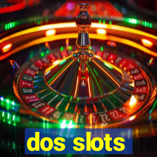 dos slots